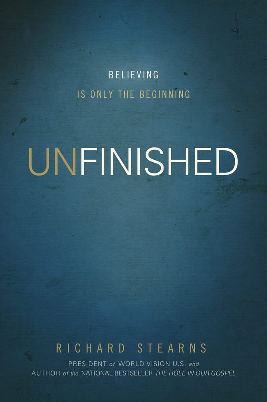 UNfinished: Believing Is Only the Beginning