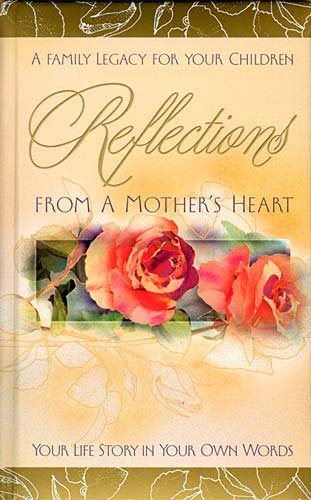 Reflections From A Mother's Heart