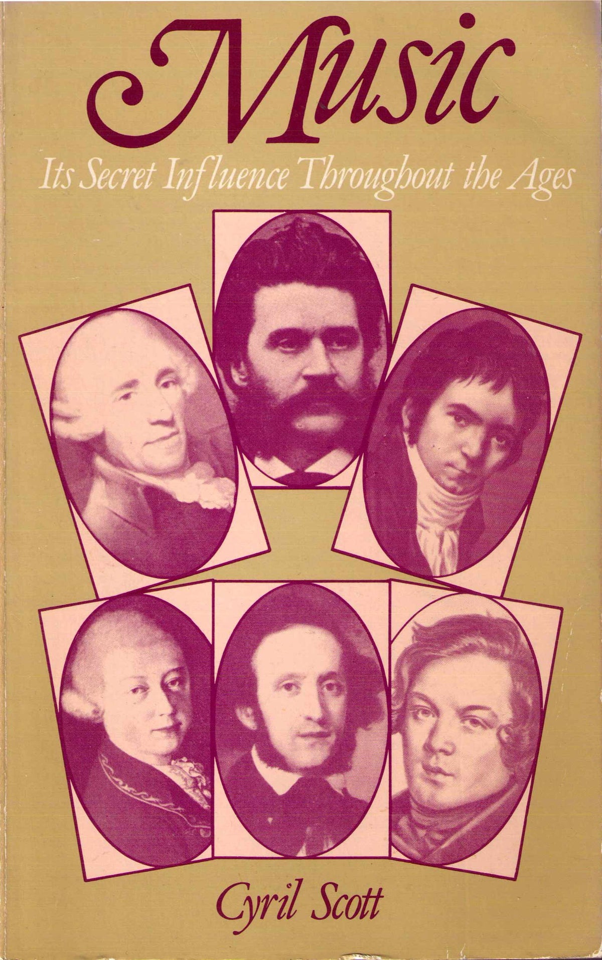 Music: Its Secret Influence Throughout the Ages