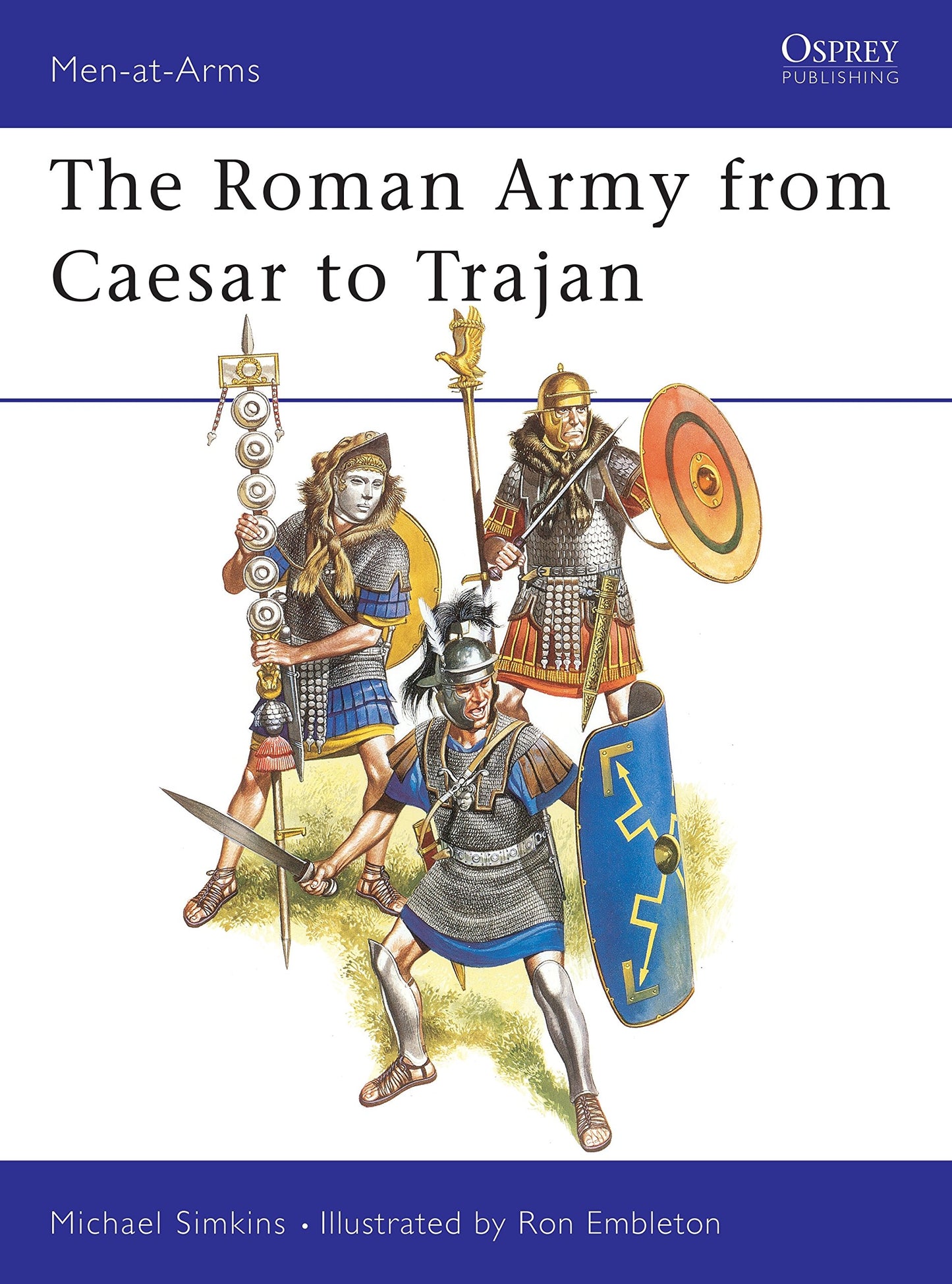 Roman Army from Caesar to Trajan (Men at Arms Series 46)