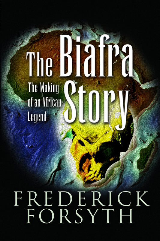 BIAFRA STORY: The Making of an African Legend - 1050