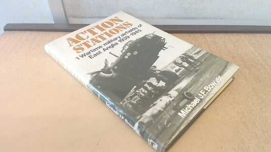 Action Stations 1: Military airfields of East Anglia