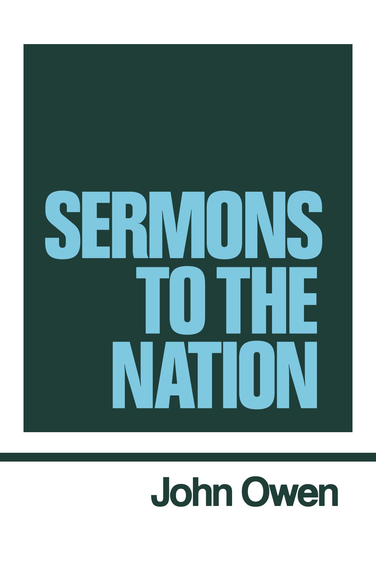 Sermons to the Nation (Works of John Owen, Volume 8)
