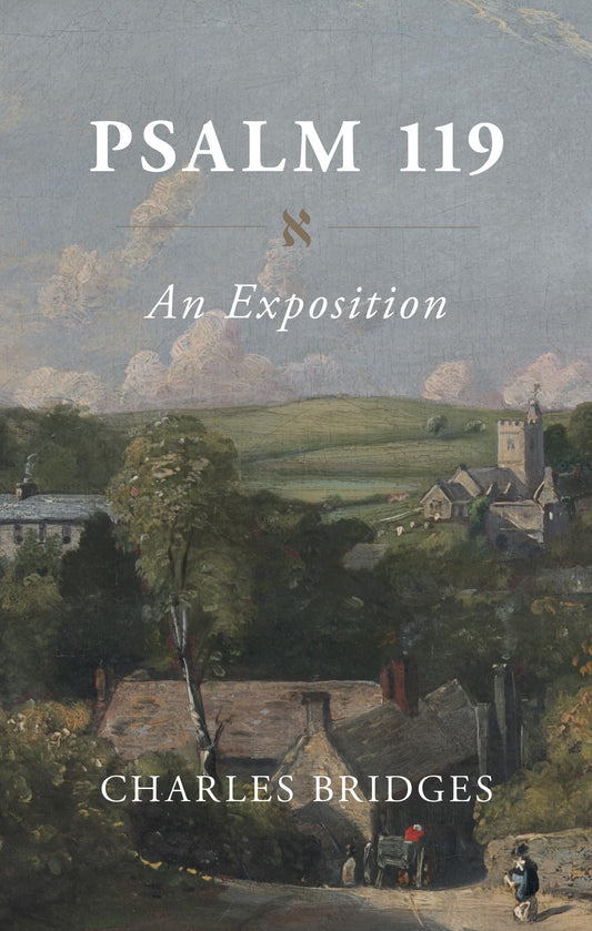 Psalm 119: An Exposition