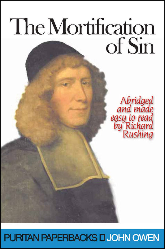 The Mortification of Sin (Puritan Paperbacks) - 2340