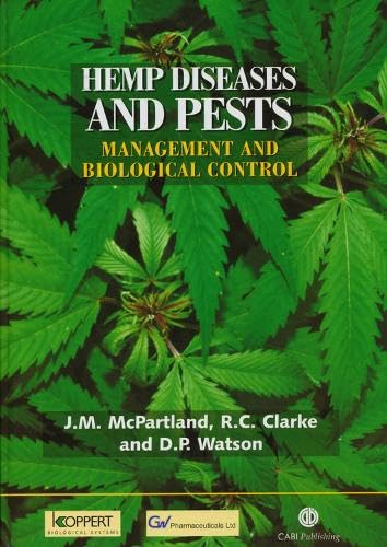 Hemp Diseases and Pests: Management and Biological Control: An Advanced Treatise (Cabi)