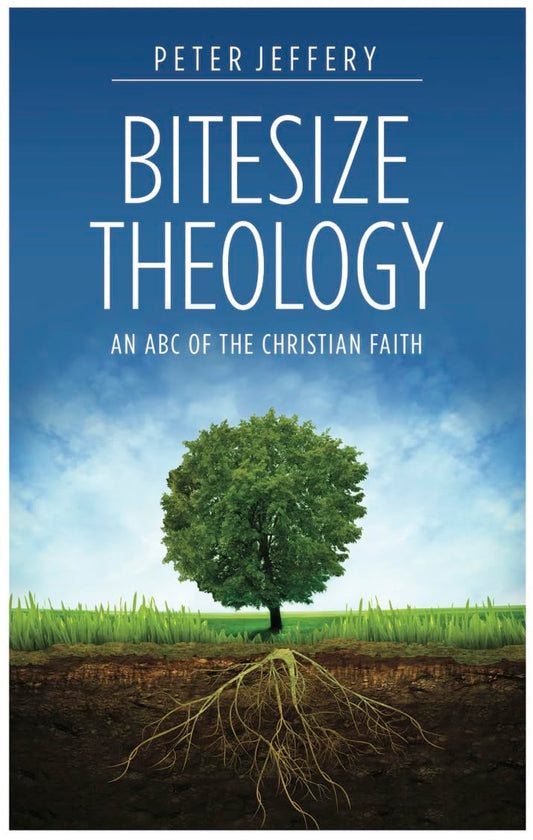 Bitesize Theology: An ABC of the Christian Faith - 7696