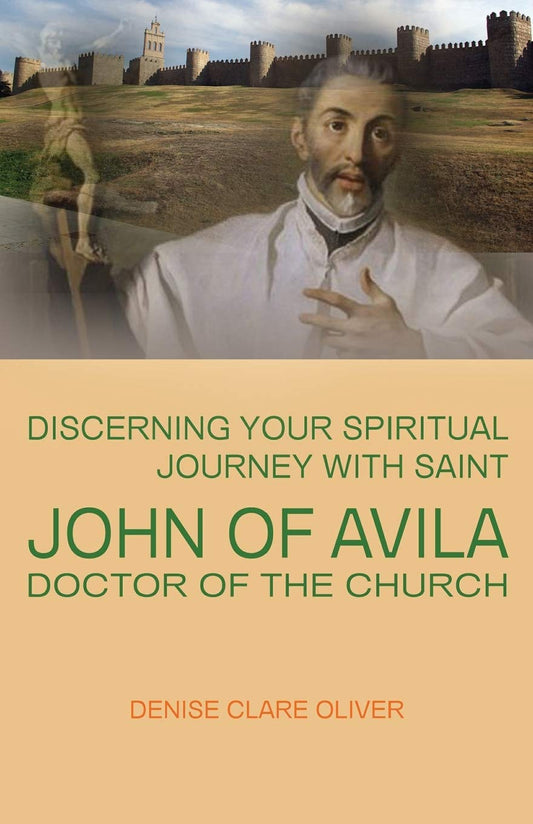Discerning Your Spiritual Journey with Saint John of Avila, Doctor of the Church - 6946