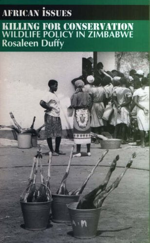 Killing for Conservation: Wildlife Policy in Zimbabwe (African Issues) - 4420
