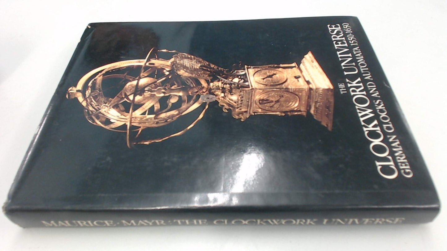 The Clockwork Universe: German Clocks & Automata, 1550-1650