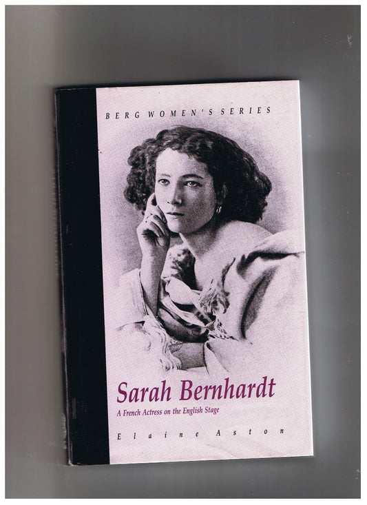 Sarah Bernhardt: A French Actress on the English Stage (Berg Women's Series) - 2895