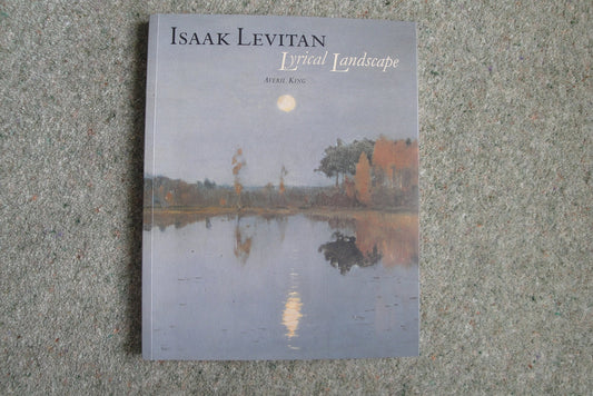 Isaak Levitan: Lyrical Landscape