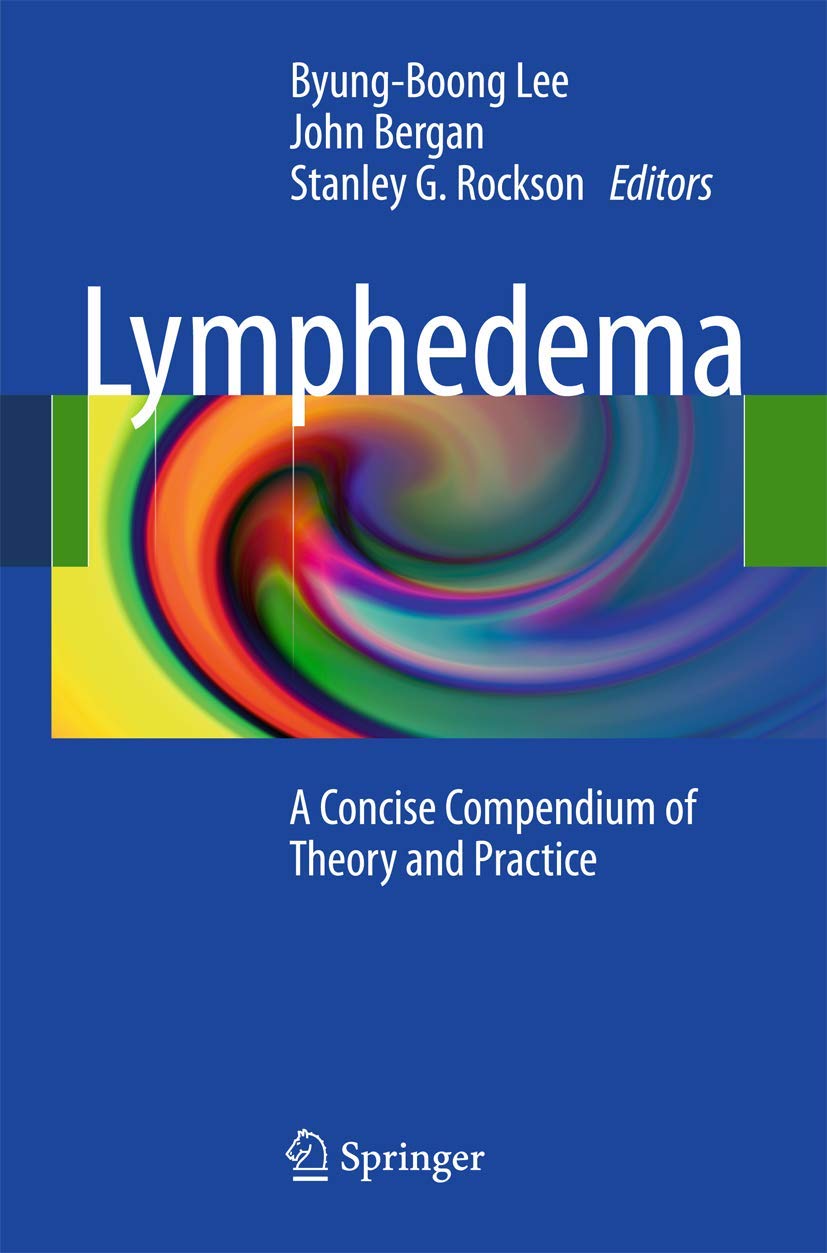 Lymphedema: A Concise Compendium of Theory and Practice