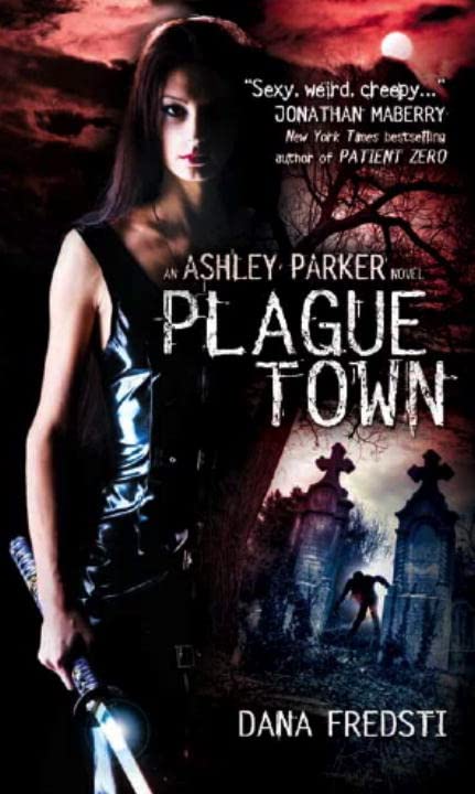 Plague Town: An Ashley Parker Novel - 3626