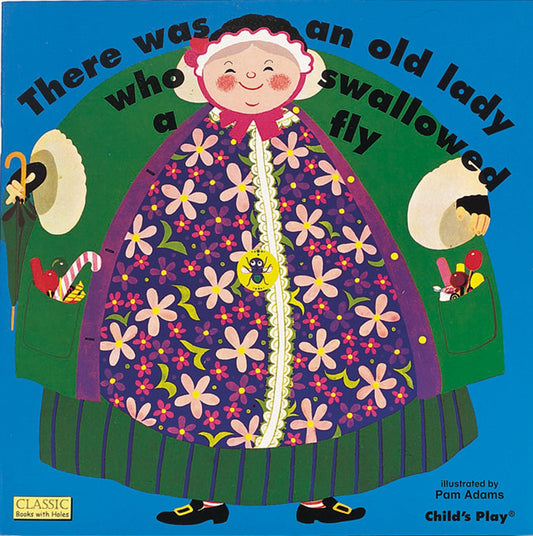 There Was an Old Lady Who Swallowed a Fly (Classic Books) (Classic Books with Holes Board Book)