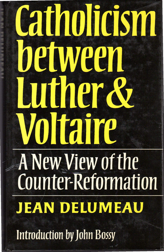 Catholicism Between Luther and Voltaire: New View of the Counter-reformation - 4444