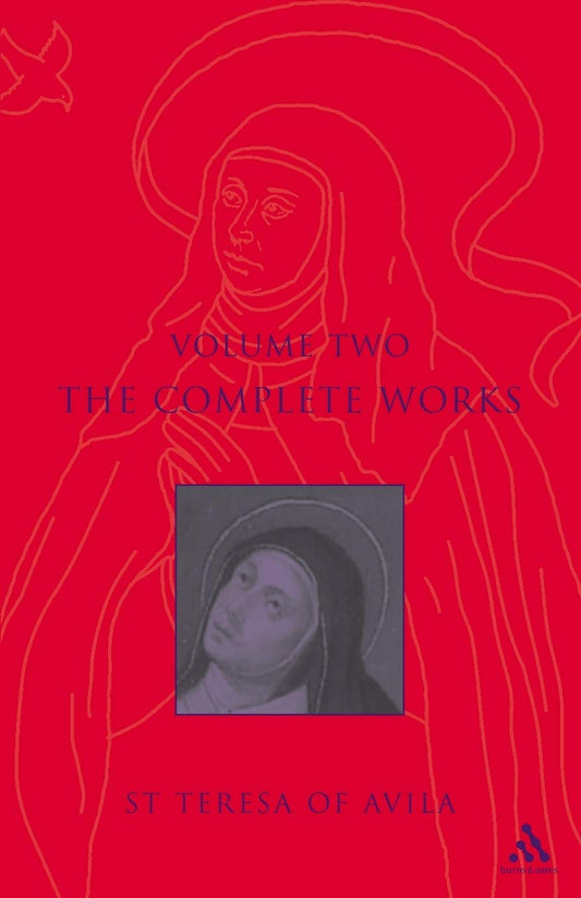 Complete Works St. Teresa of Avila, Vol. 2