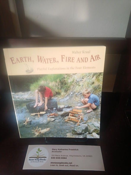 Earth, Water, Fire, and Air: Playful Explorations in the Four Elements - 9903