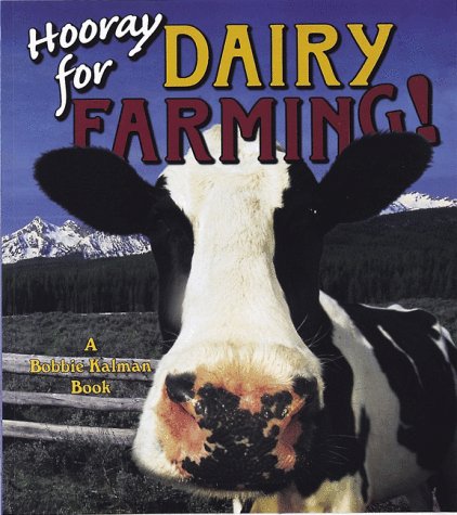 Hooray for Dairy Farming! (Hooray for Farming!)