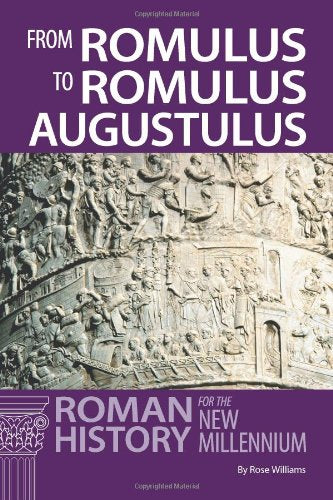 From Romulus to Romulus Augustulus: Roman History for the New Millennium