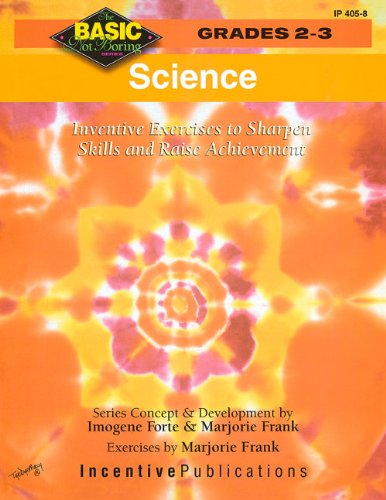 Science Grades 2-3: Inventive Exercises to Sharpen Skills and Raise Achievement (BNB)