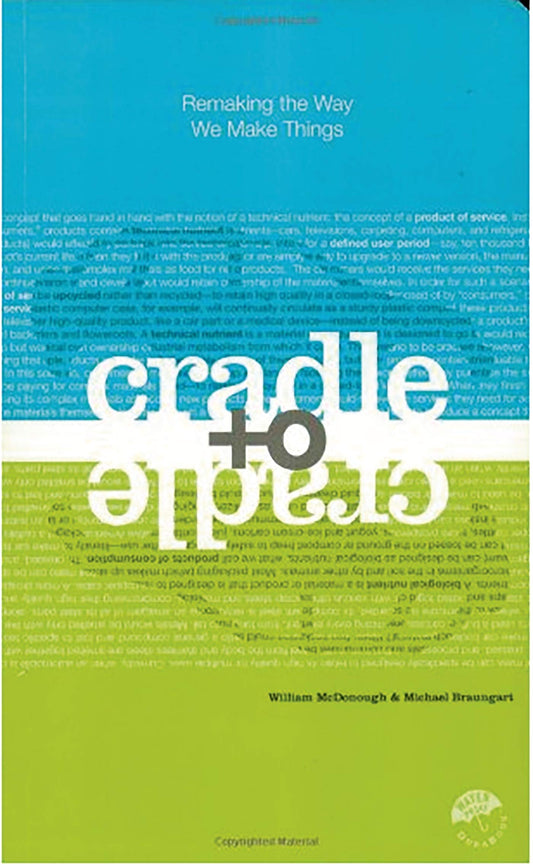 CRADLE TO CRADLE: REMAKING THE W - 5921