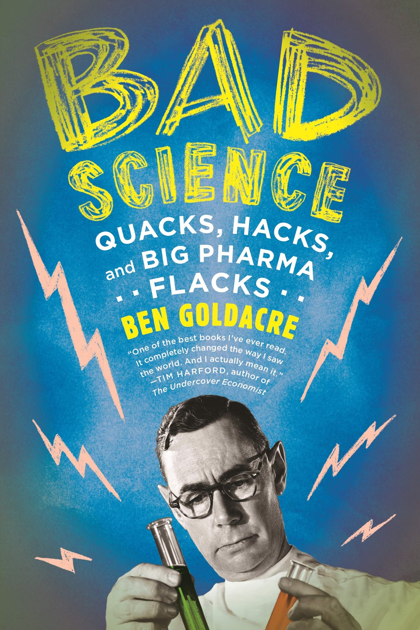 Bad Science: Quacks, Hacks, and Big Pharma Flacks - 7717