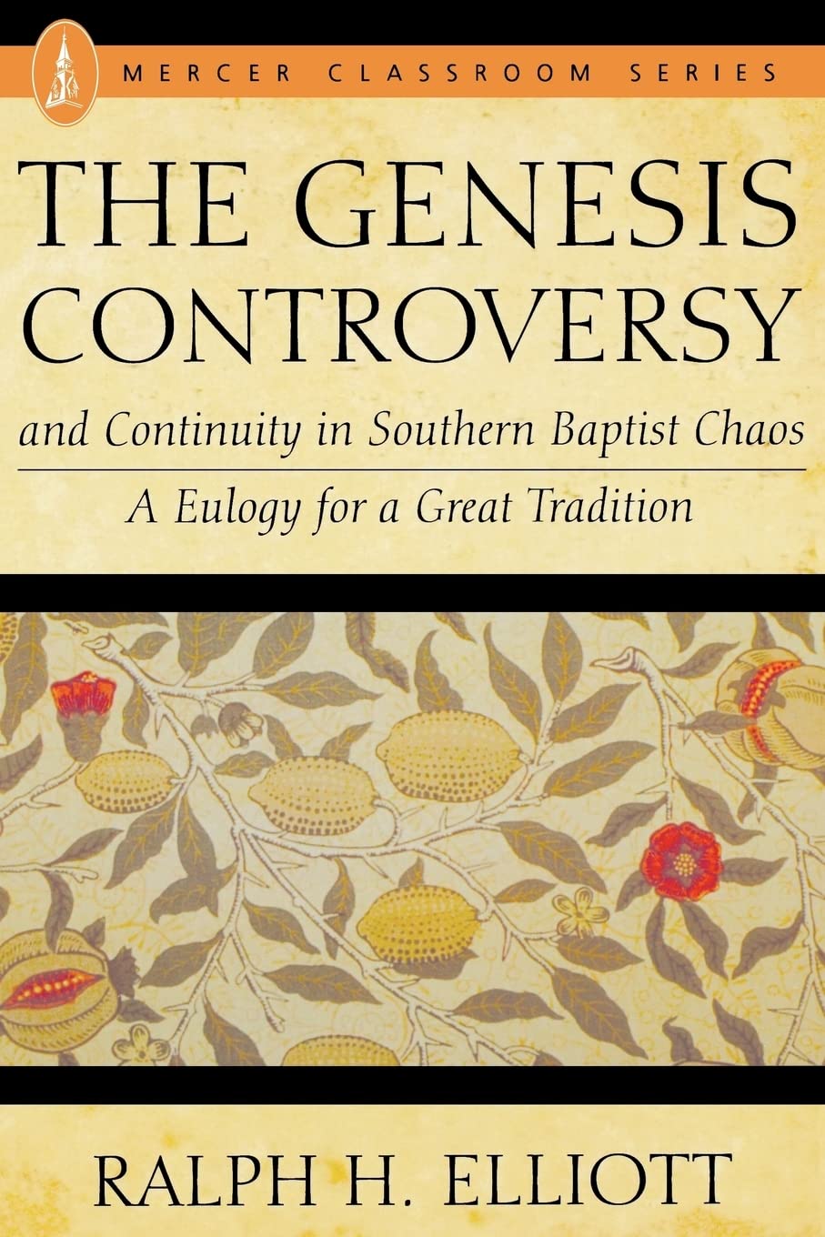 The Genesis Controversy and Continuity in Southern Baptist Chaos: A Eulogy for a Great Tradition