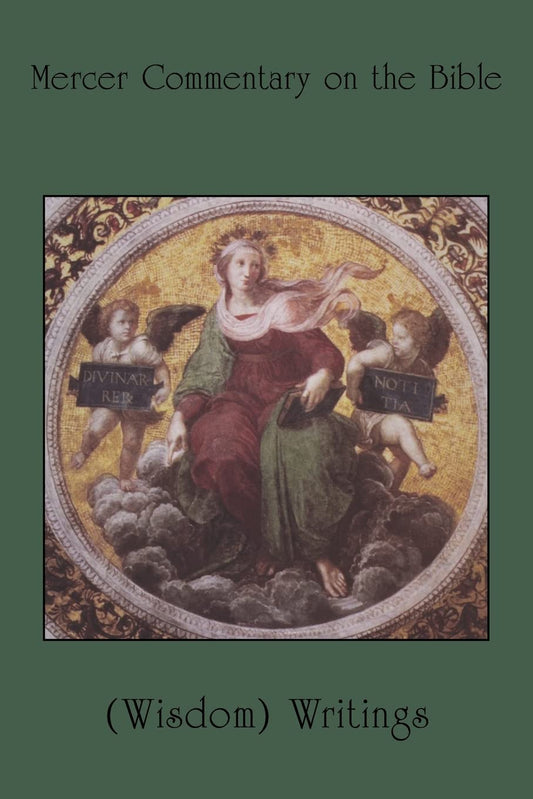 Mercer Commentary on the Bible: (Wisdom) Writings; Volume 3