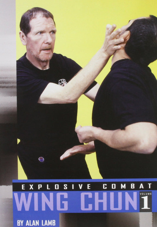 Explosive Combat Wing Chun (Vol 1)