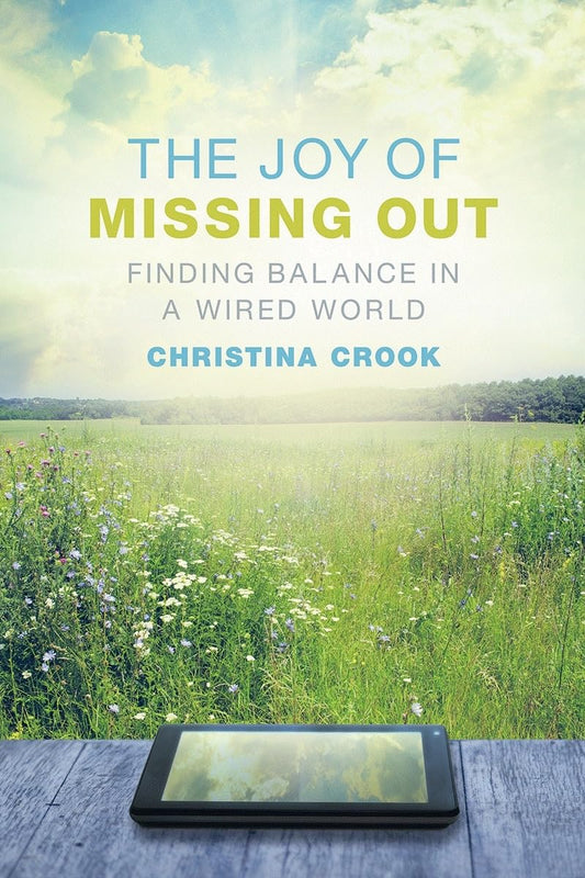 The Joy of Missing Out: Finding Balance in a Wired World - 5681