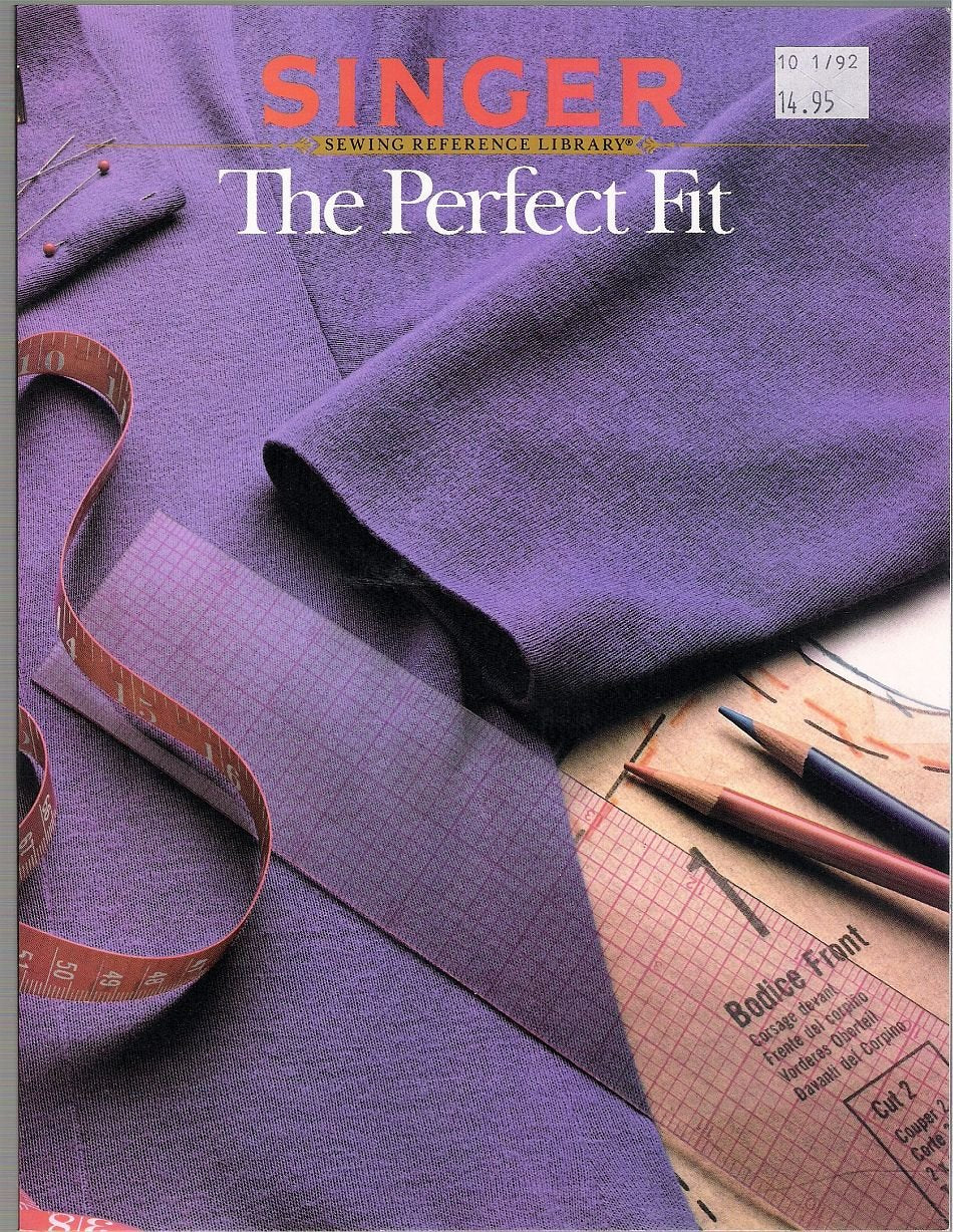 Singer Sewing Reference Library: The Perfect Fit