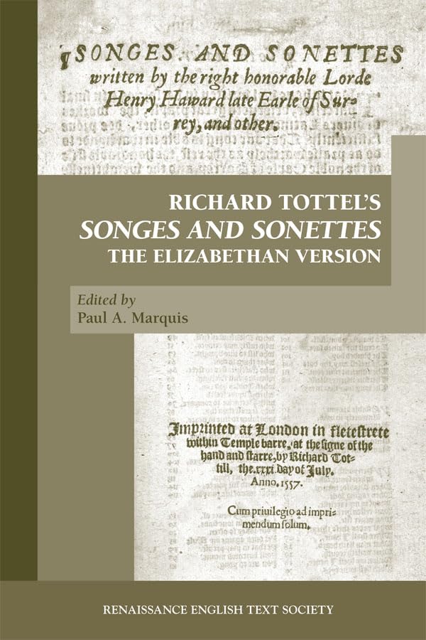 Richard Tottel’s Songes and Sonettes: The Elizabethan Version (Volume 338) (Medieval and Renaissance Texts and Studies) - 5104