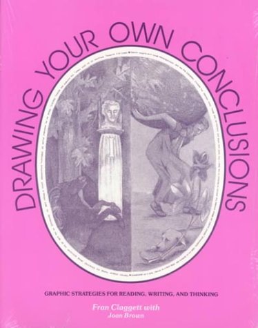 Drawing Your Own Conclusions: Graphic Strategies for Reading, Writing, and Thinking