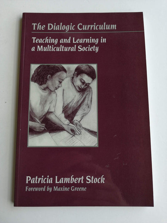 The Dialogic Curriculum: Teaching and Learning in a Multicultural Society