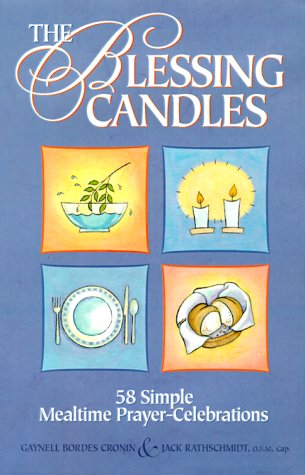 The Blessing Candles: 58 Simple Mealtime Prayer-Celebrations