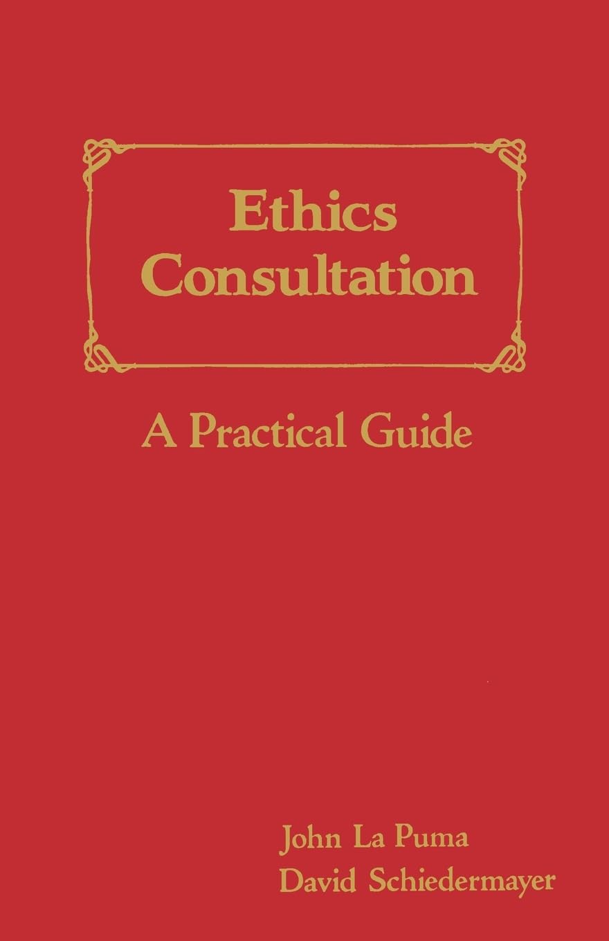 Ethics Consultation: A Practical Guide: A Practical Guide - 1109