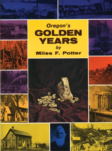 Oregon's Golden Years: Bonanza of the West