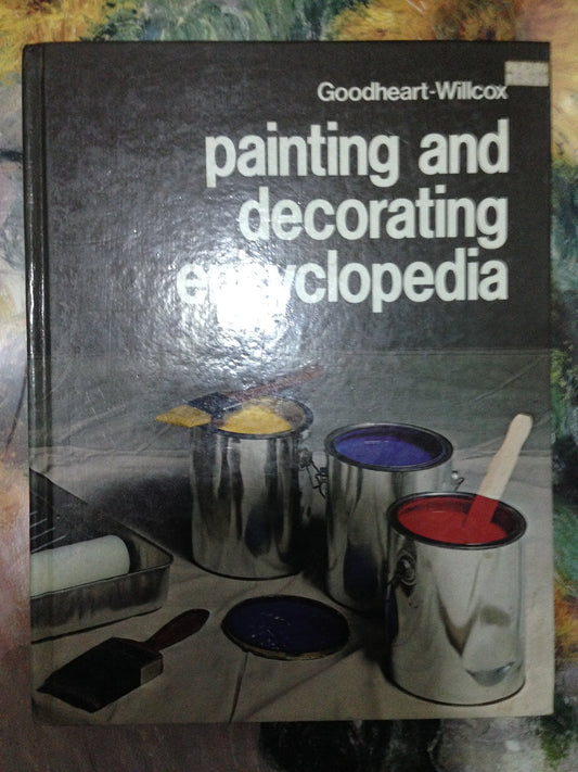Goodheart Willcox Painting and Decorating Encyclopedia