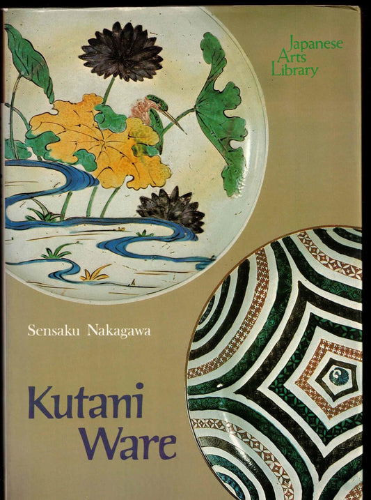 Kutani Ware (Japanese Arts Library Vol 7) - 4725