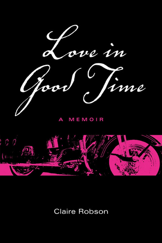 Love in Good Time: A Memoir - 700