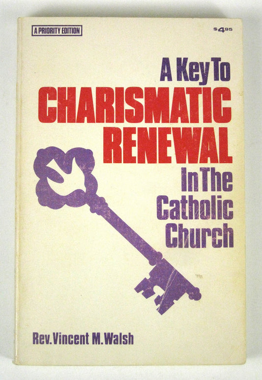 Key to Charismatic Renewal in the Catholic Church - 9570