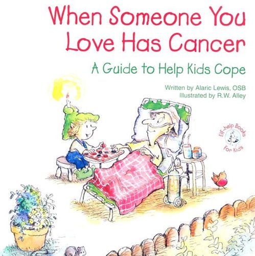 When Someone You Love Has Cancer: A Guide to Help Kids Cope - 8677