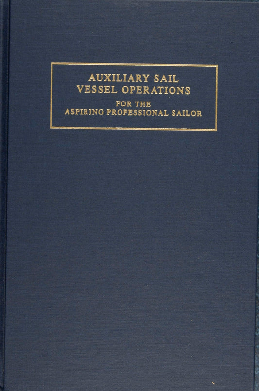 Auxiliary Sail Vessel Operations for the Aspiring Professional Sailor