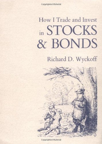 How I Trade and Invest in Stocks and Bonds (Fraser Publishing Library) (Contrary Opinion Library)