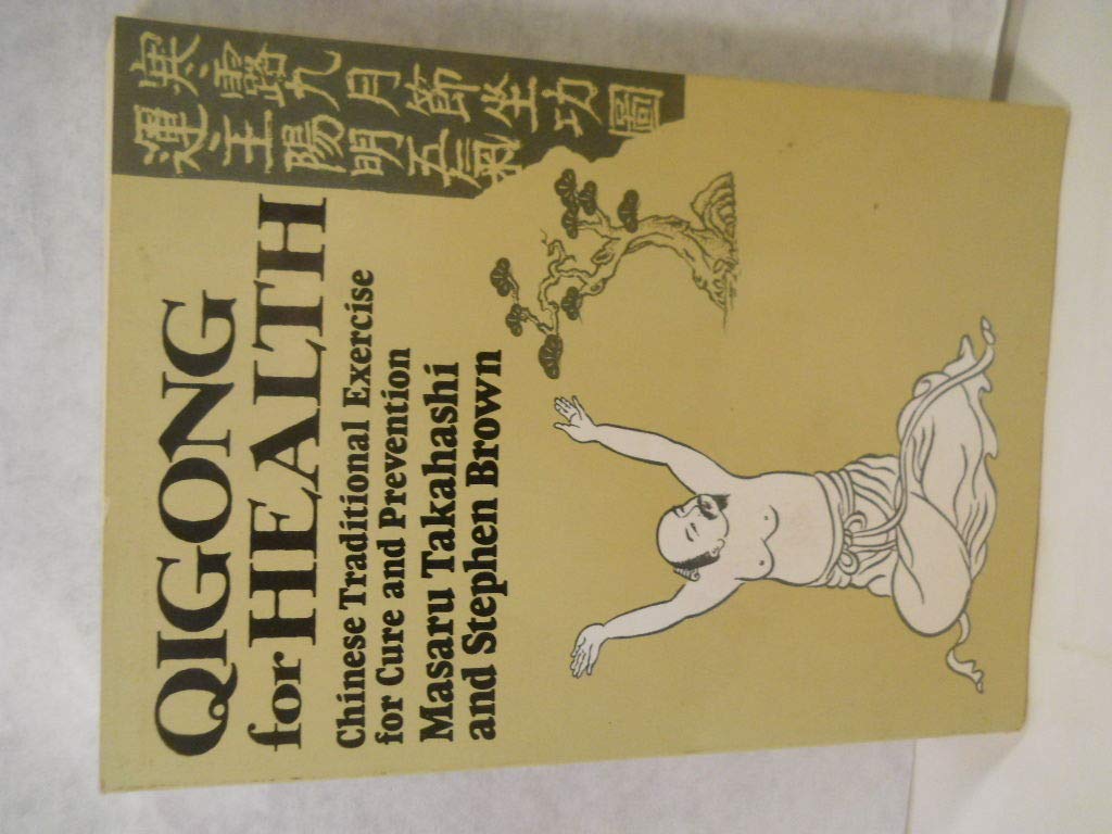 Qigong for Health: Chinese Traditional Exercises for Cure and Prevention