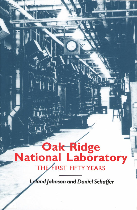 Oak Ridge National Laboratory: The First Fifty Years (Literature and Theory)