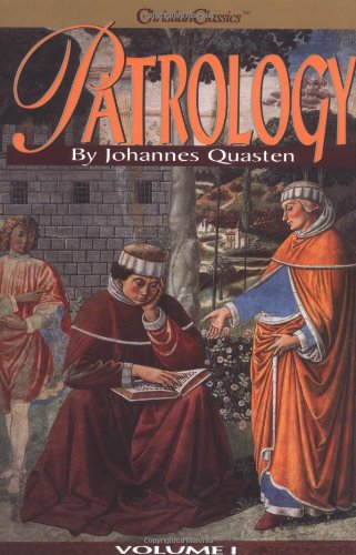 Patrology, Volume 1: The Beginnings of Patristic Literature - 4289
