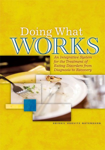 Doing What Works: An Integrative System for Treating Eating Disorders from Diagnosis to Recovery