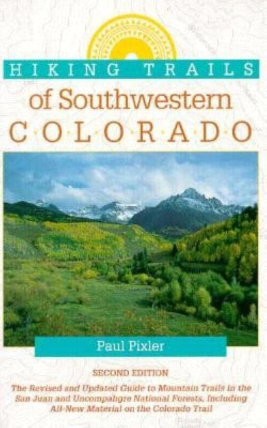 Hiking Trails of Southwestern Colorado (The Pruett Series)
